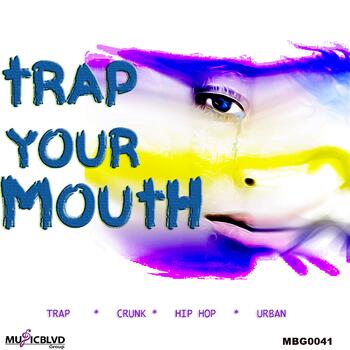 TRAP YOUR MOUTH