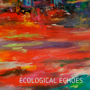  Ecological Echoes