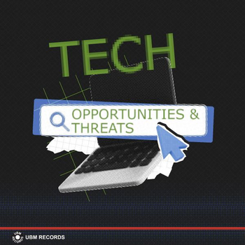 Tech - Opportunities and Threats